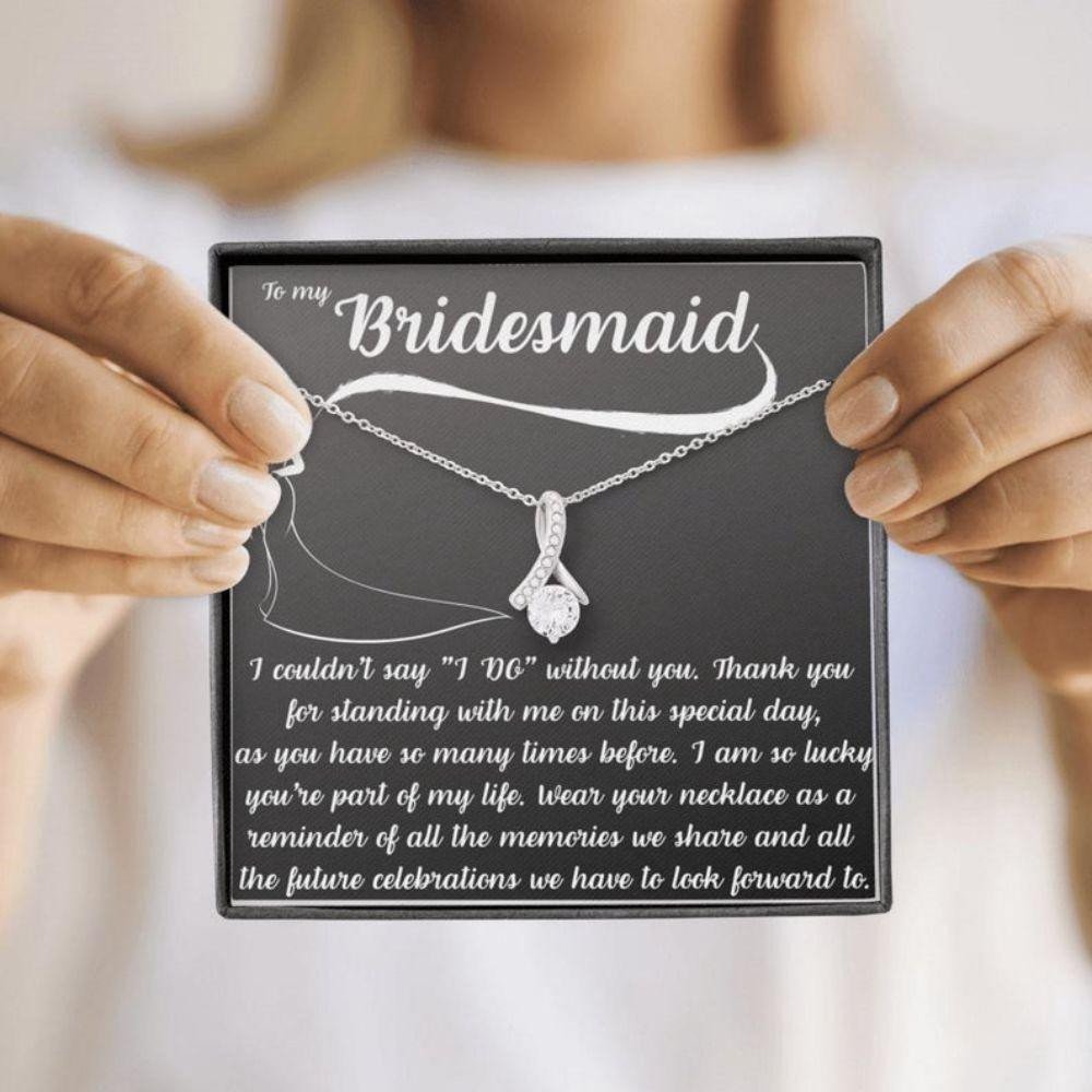 Bridesmaid Necklace, To My Bridesmaid Necklace �I Couldn�t Say I DO Without You� Gift, Wedding Day