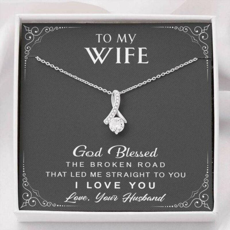 Wife Necklace, To My Wife Necklace Gift � God Blessed The Broken Road