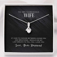 Thumbnail for Wife Necklace, To My Gorgeous Wife � If I Had To Choose Necklace Gift For Wife, Romantic Gift From Husband
