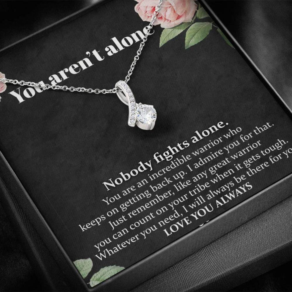 You Aren�t Alone Cancer Support Necklace � Surgery, Cancer Patient, Sick Friend Gift, Care Package Necklace