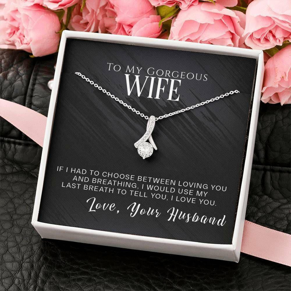 Wife Necklace, To My Gorgeous Wife Necklace, Valentines Day CZ Gift, If I Had To Choose