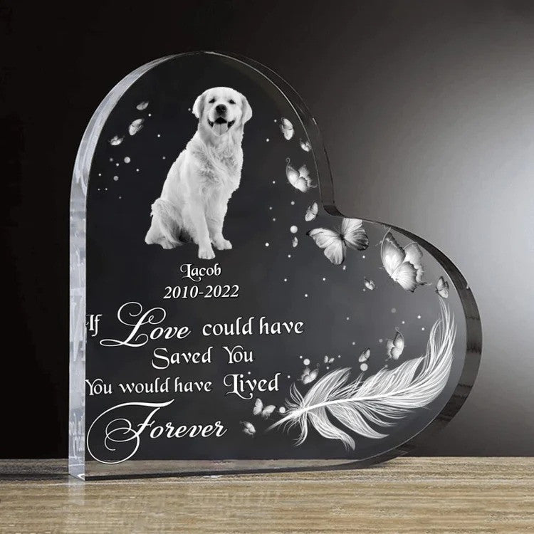 Custom Dog Photo Crystal Heart - Memorial Gift Idea For Dog Lover - If Love Could Have Saved You, You Would Have Lived Forever
