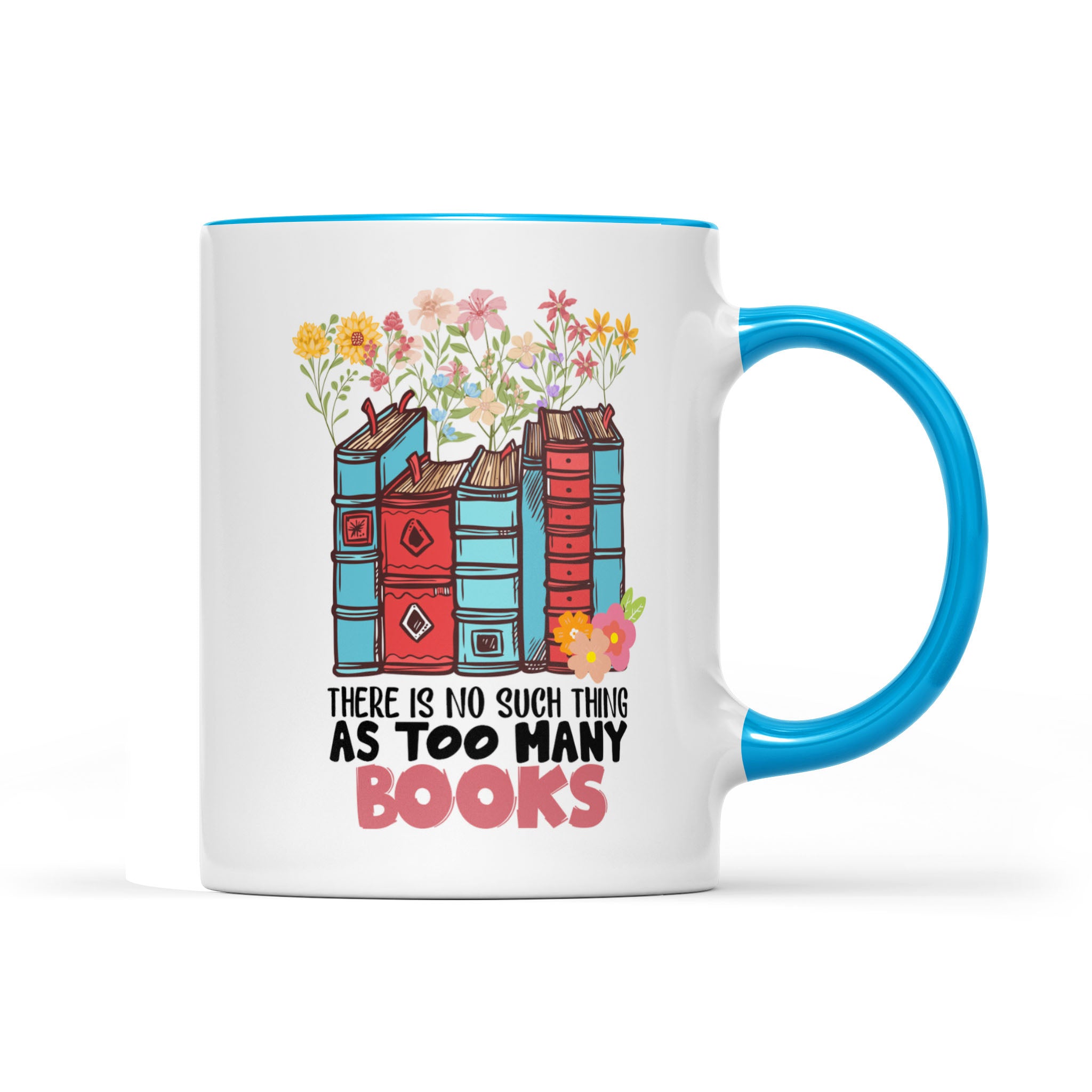 There Is No Such Thing As Too Many Books, Librarian - Accent Edge-to-Edge Mug