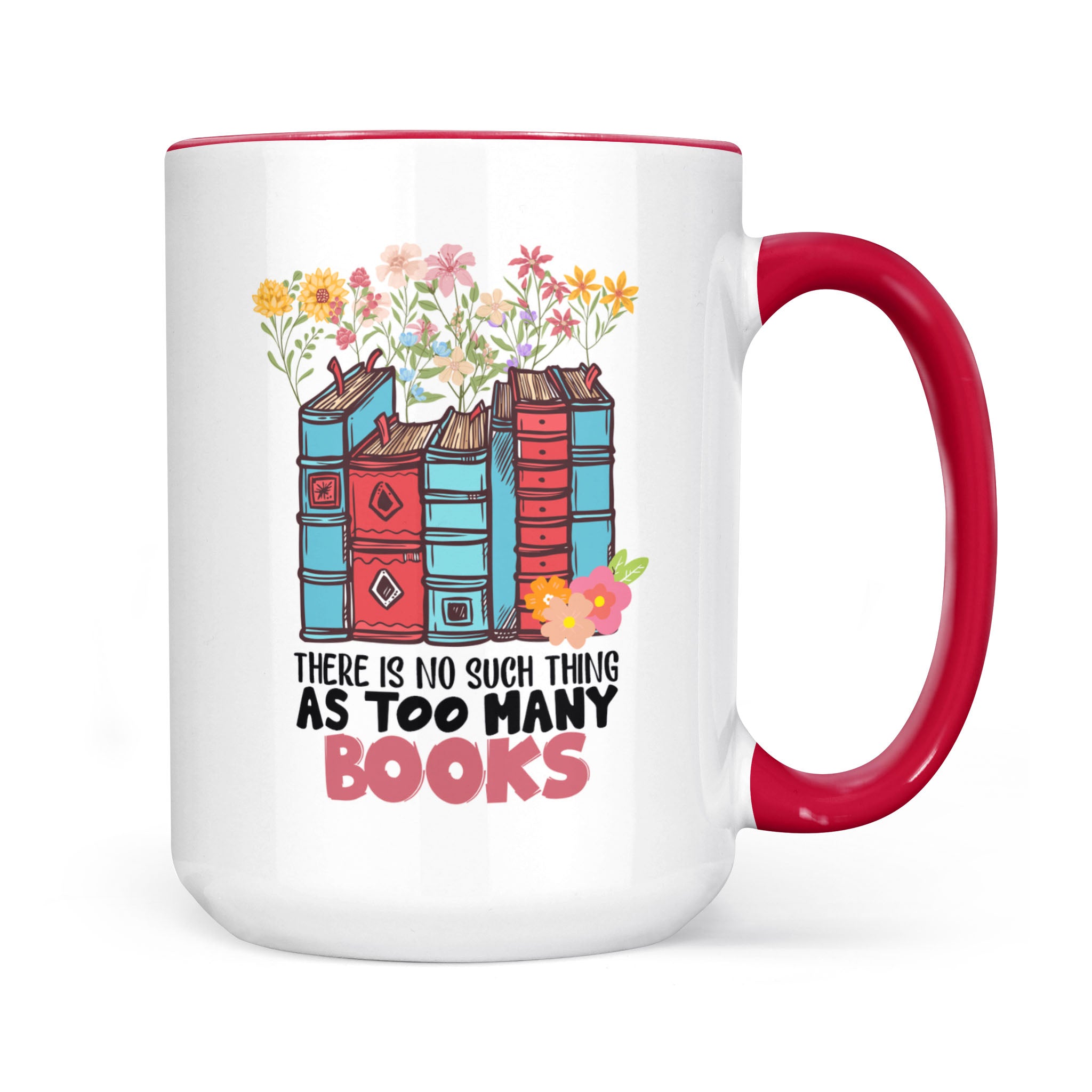 There Is No Such Thing As Too Many Books, Librarian - Accent Edge-to-Edge Mug