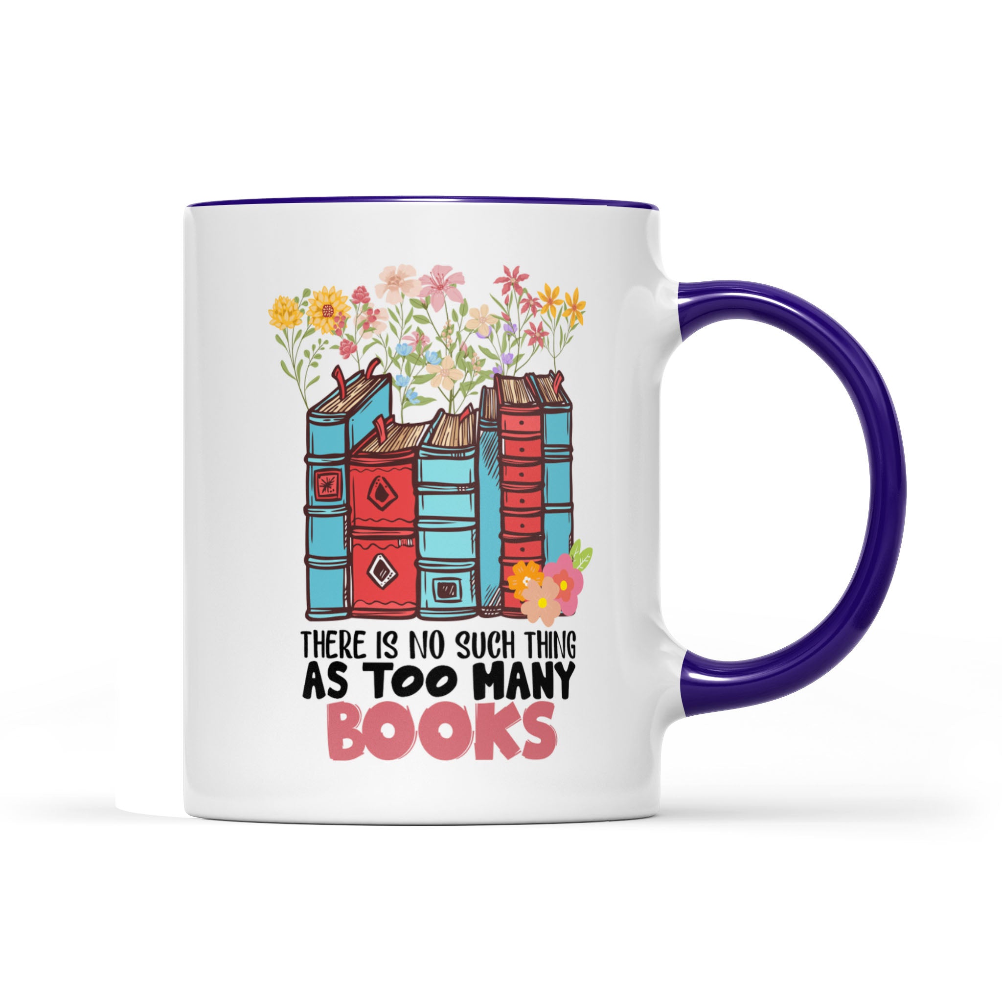 There Is No Such Thing As Too Many Books, Librarian - Accent Edge-to-Edge Mug