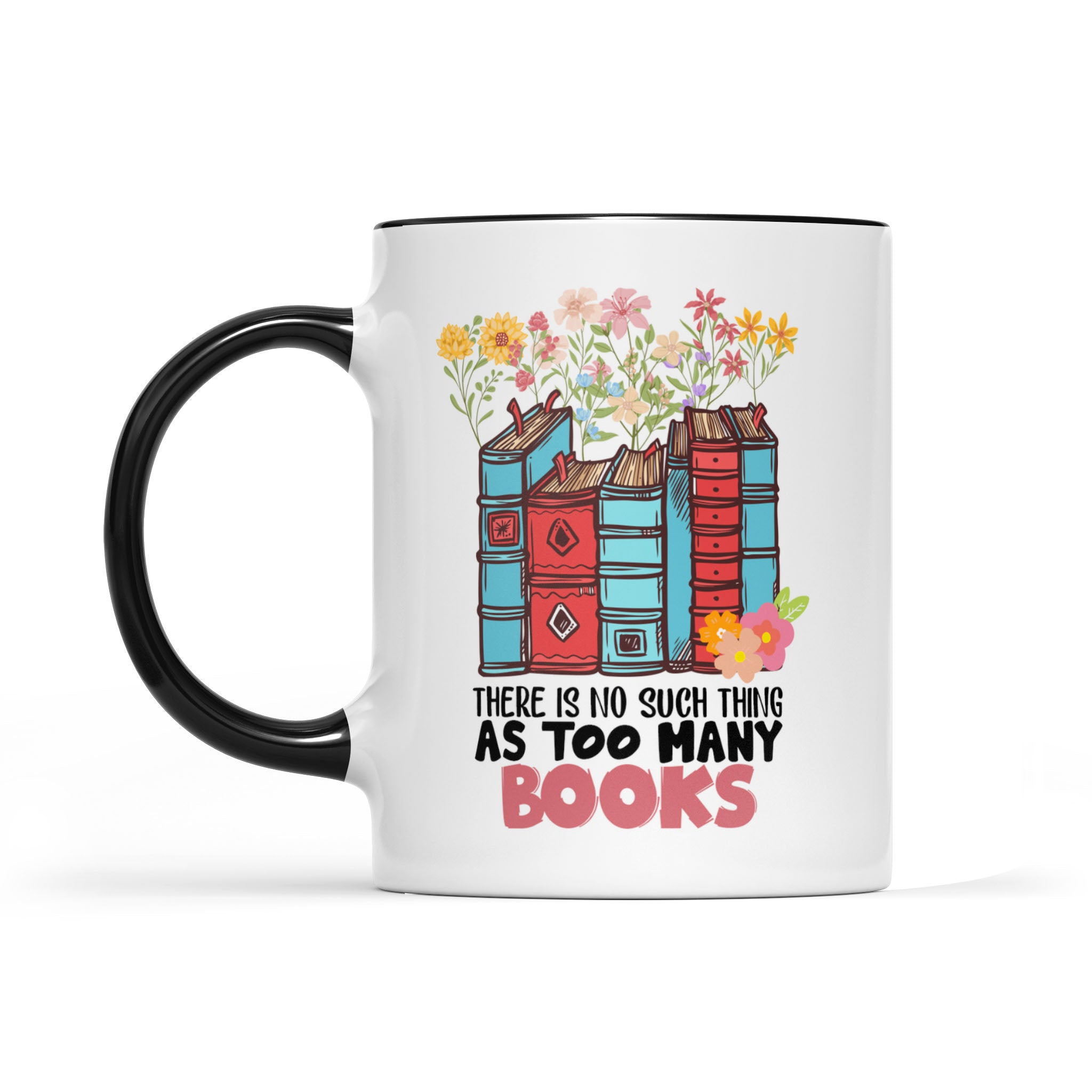 There Is No Such Thing As Too Many Books, Librarian - Accent Edge-to-Edge Mug