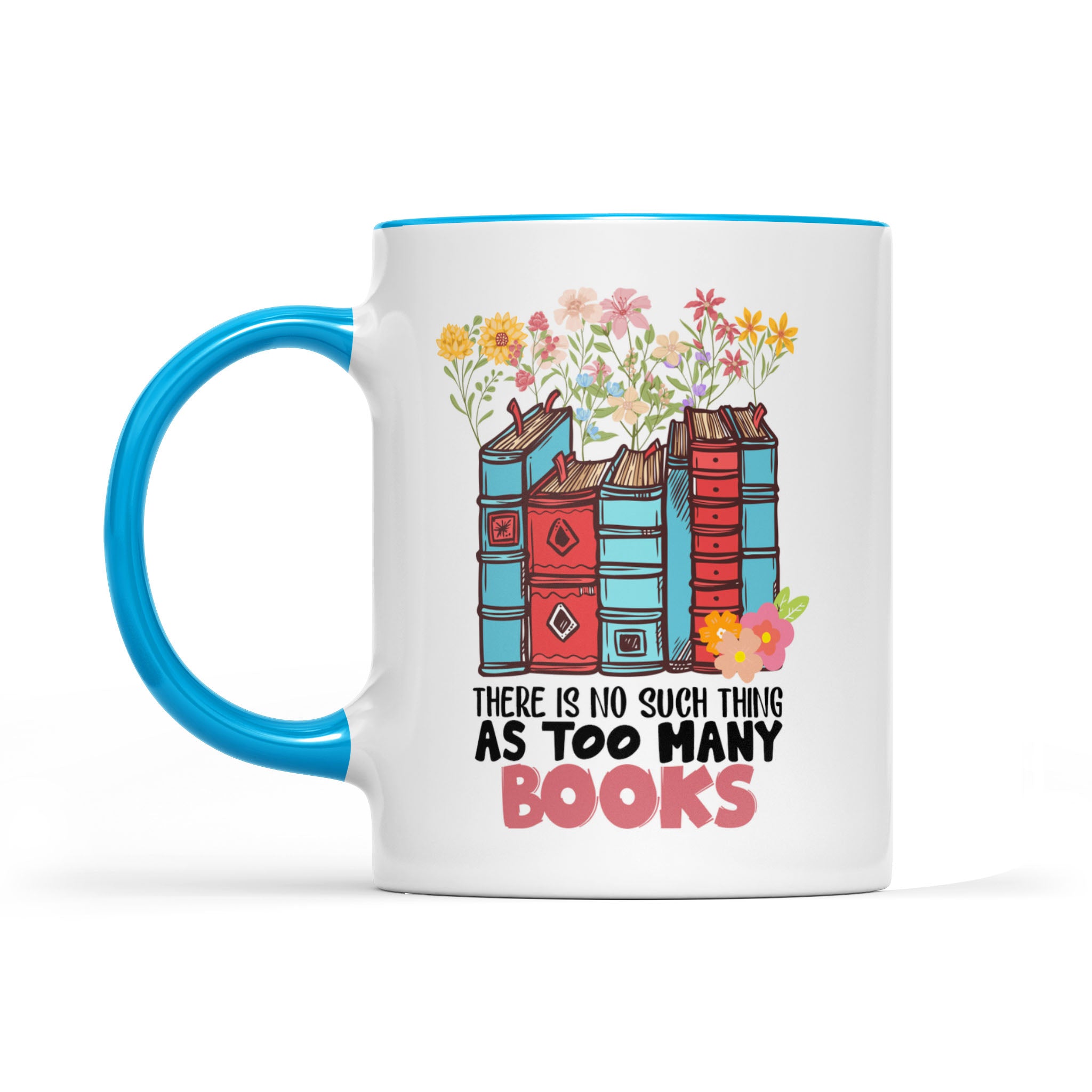 There Is No Such Thing As Too Many Books, Librarian - Accent Edge-to-Edge Mug