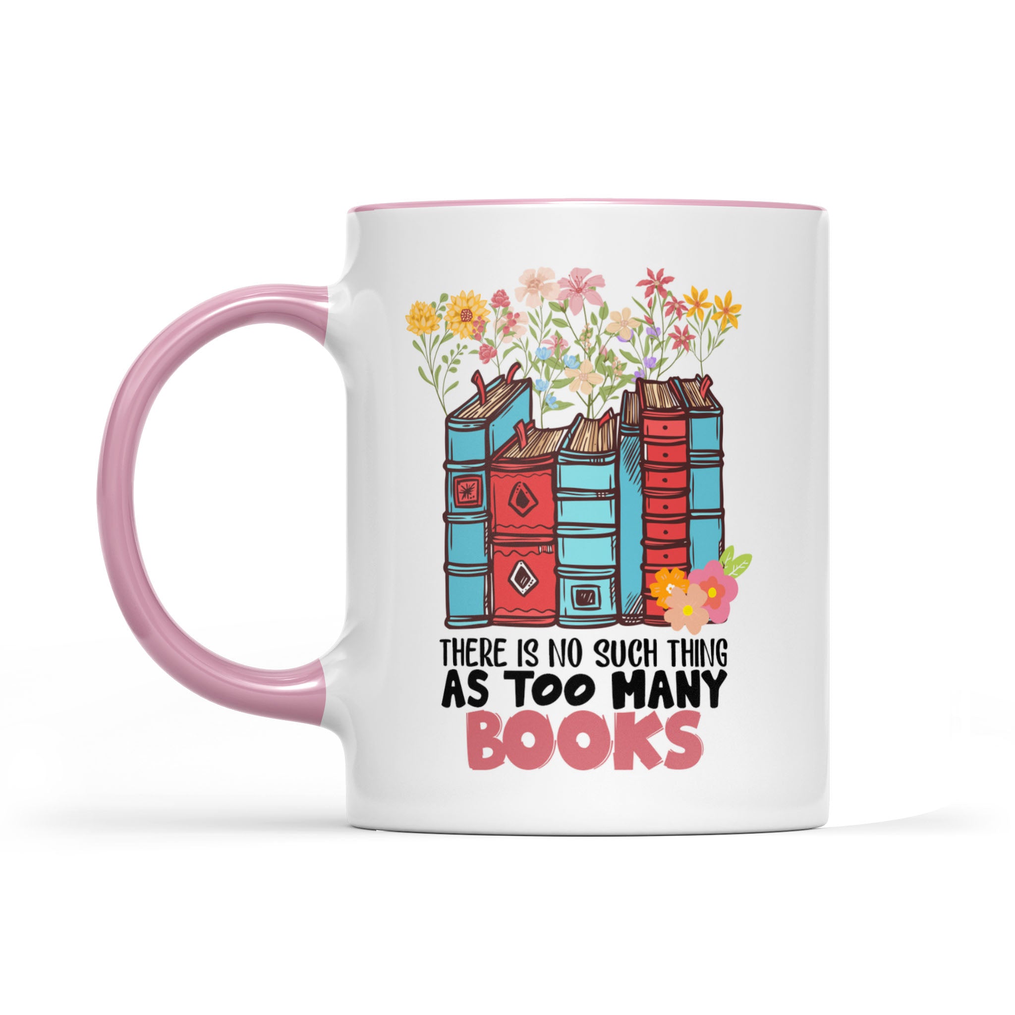 There Is No Such Thing As Too Many Books, Librarian - Accent Edge-to-Edge Mug