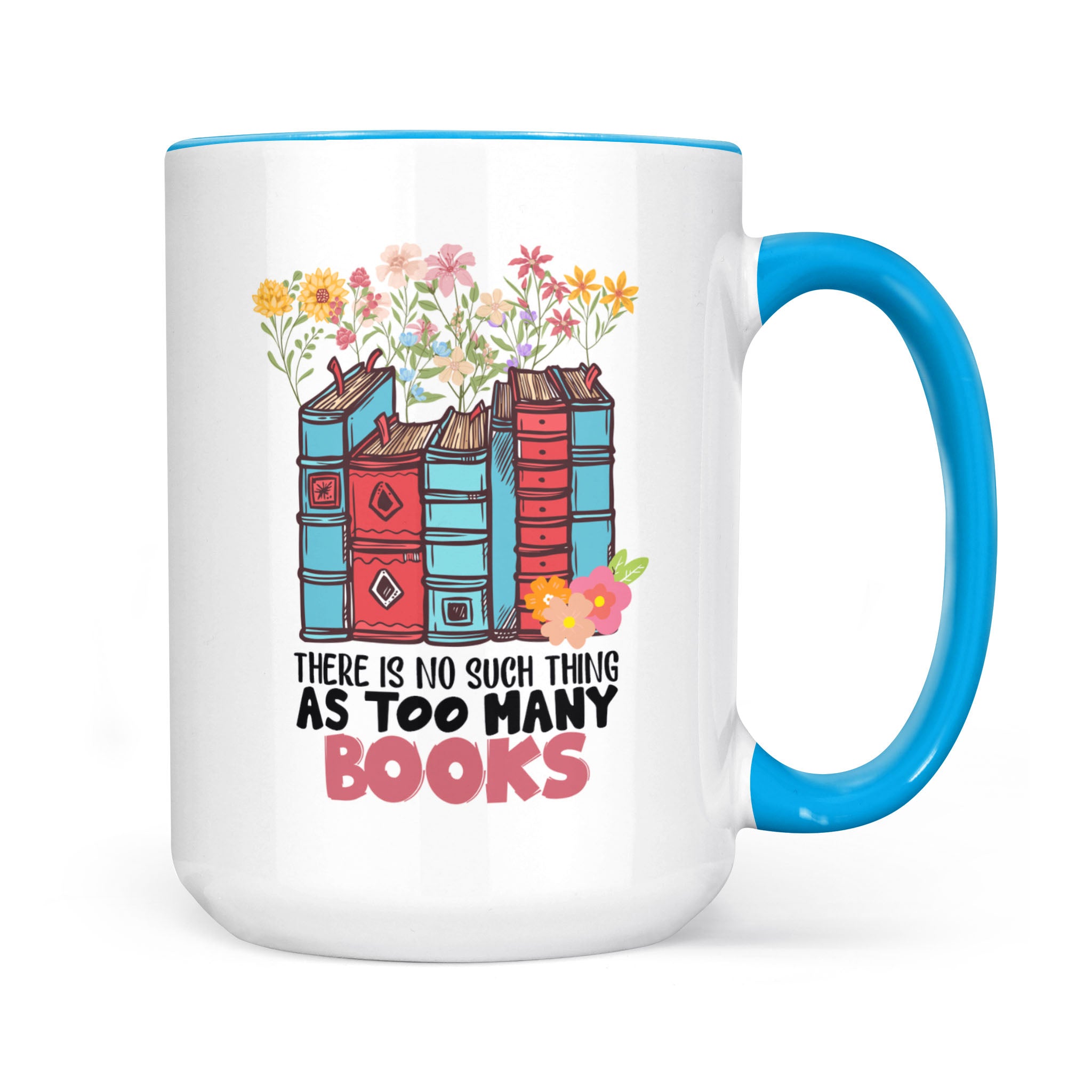 There Is No Such Thing As Too Many Books, Librarian - Accent Edge-to-Edge Mug