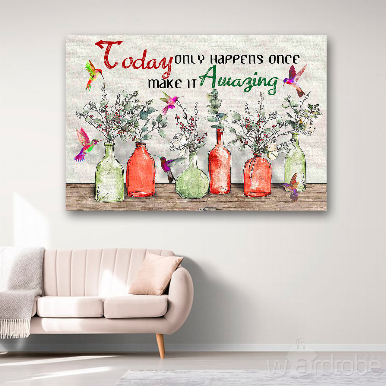 Hummingbird Today Only Happens Once Make It Amazing Canvas Print Wall Art - Matte Canvas