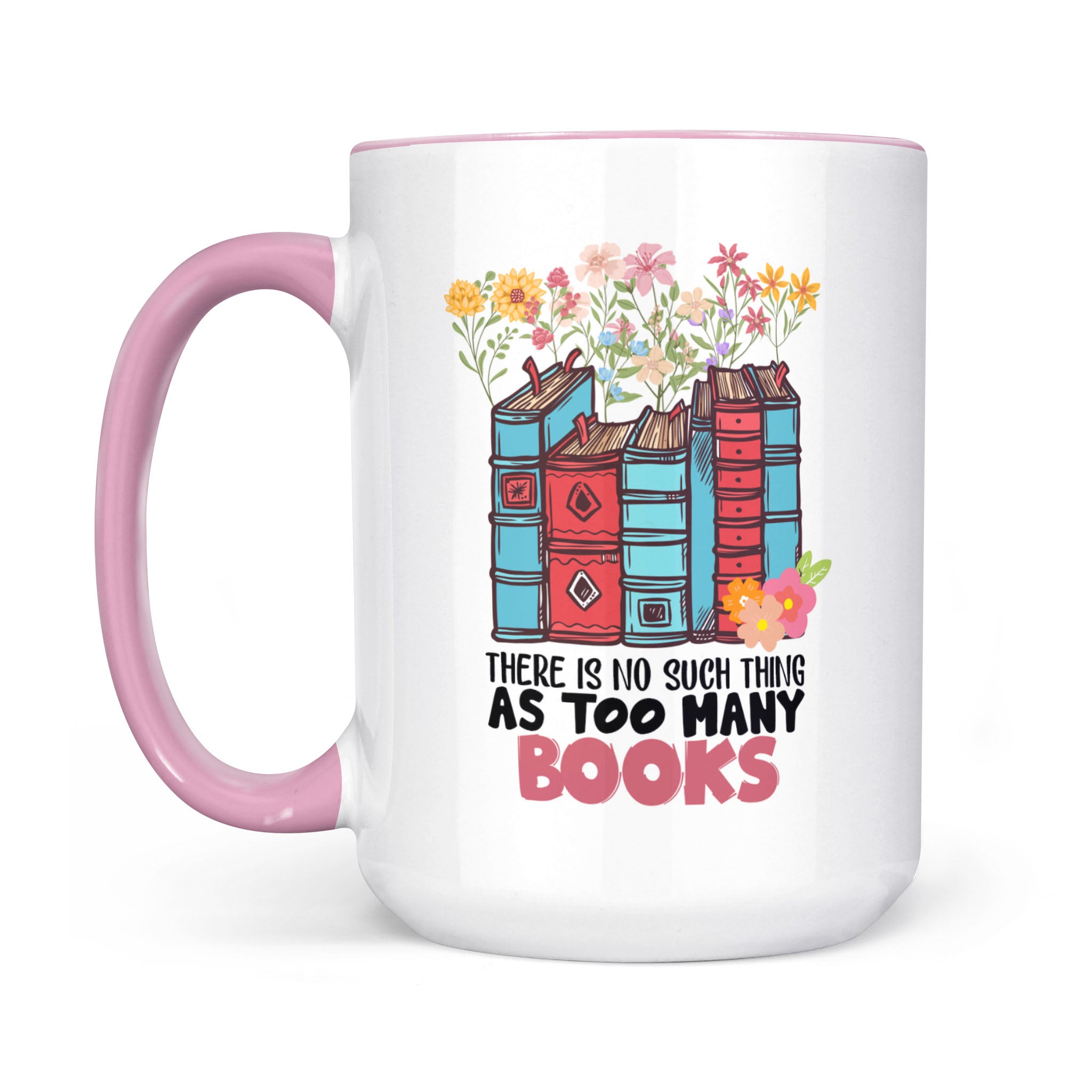 There Is No Such Thing As Too Many Books, Librarian - Accent Edge-to-Edge Mug
