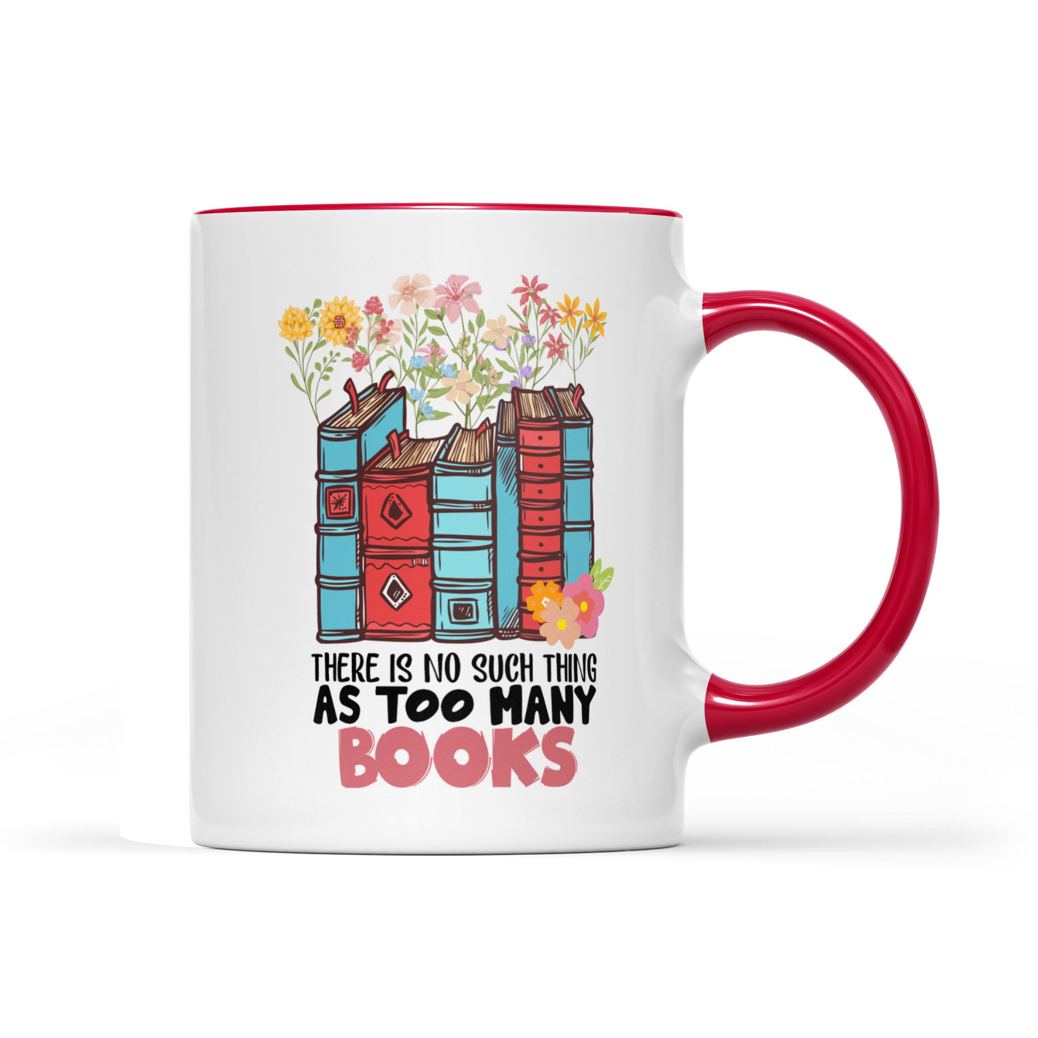 There Is No Such Thing As Too Many Books, Librarian - Accent Edge-to-Edge Mug