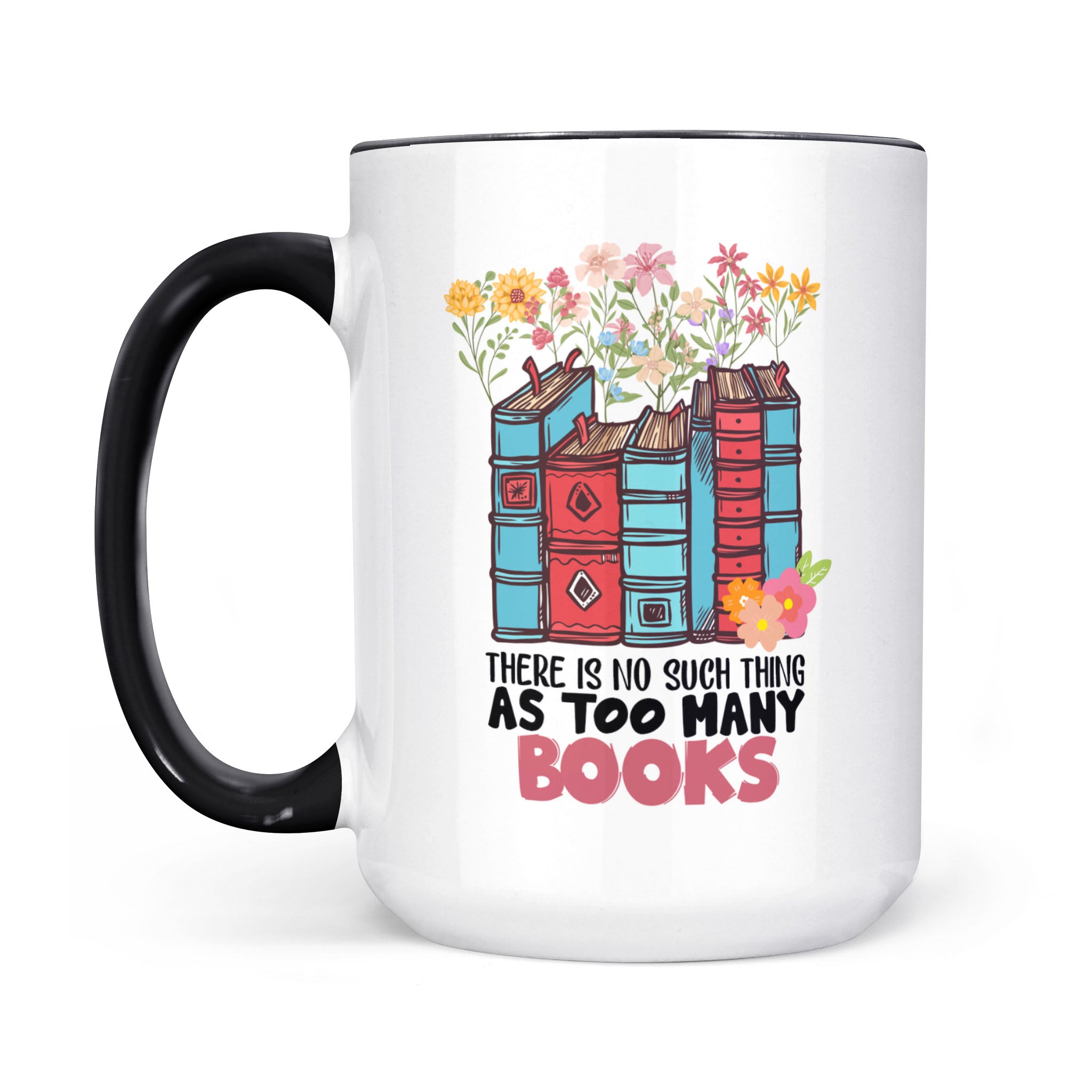 There Is No Such Thing As Too Many Books, Librarian - Accent Edge-to-Edge Mug