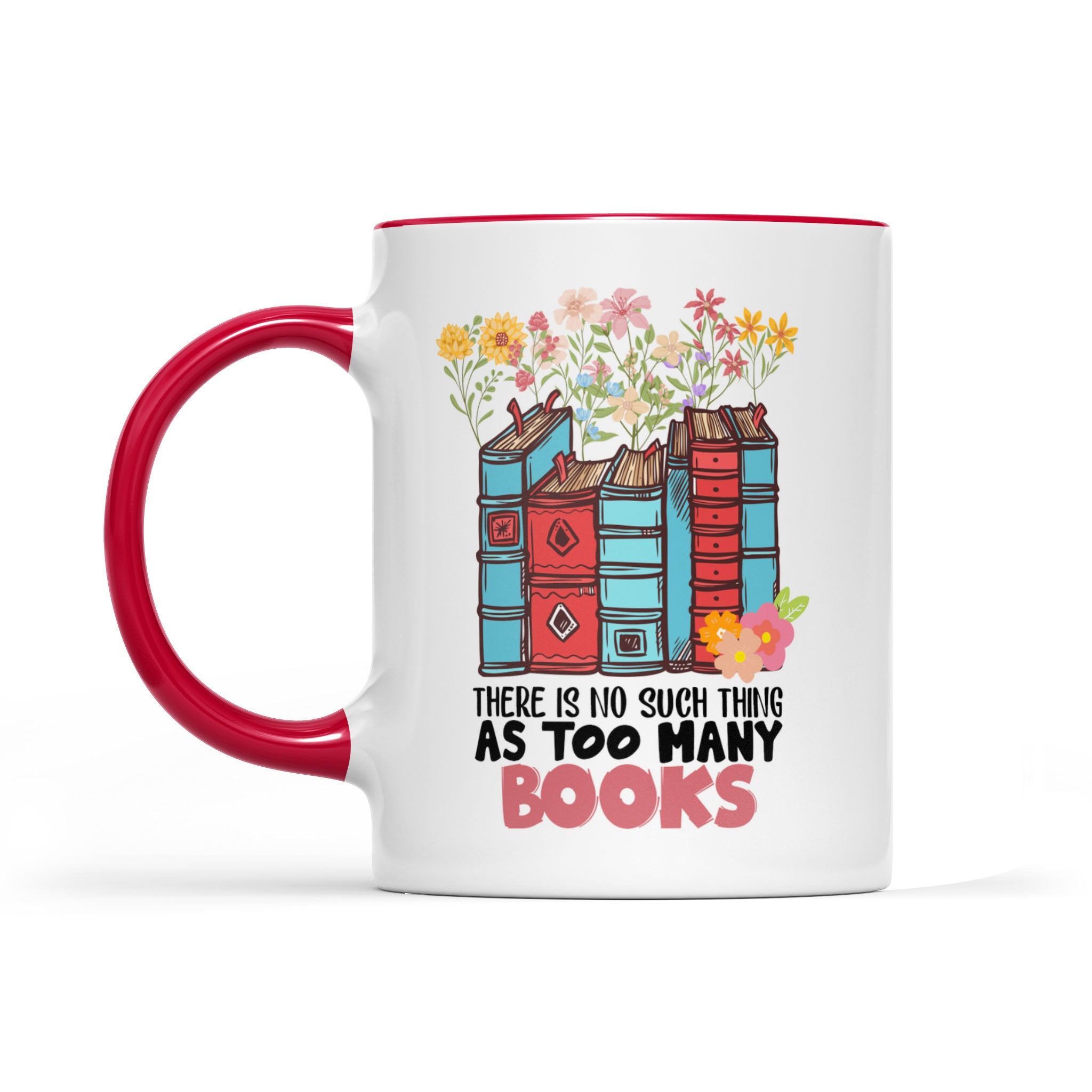 There Is No Such Thing As Too Many Books, Librarian - Accent Edge-to-Edge Mug